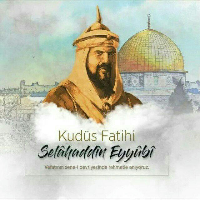 Kuddüs Fatihi | Salahiddin Eyubiy