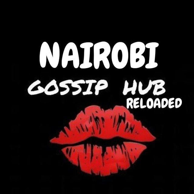 NAIROBI GOSSIP HUB RELOADED