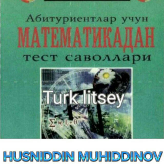 Turk litsey yechim || HUSNIDDIN MUHIDDINOV