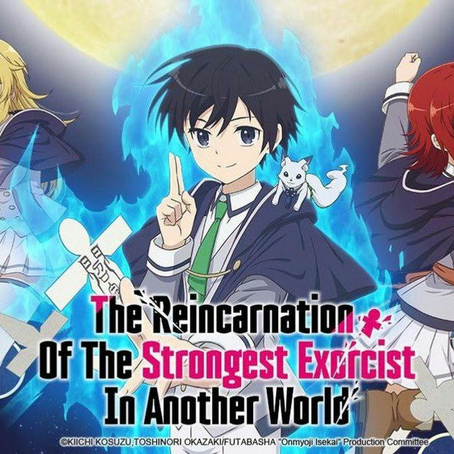 The Reincarnation Of The Strongest Exorcist In Another World 