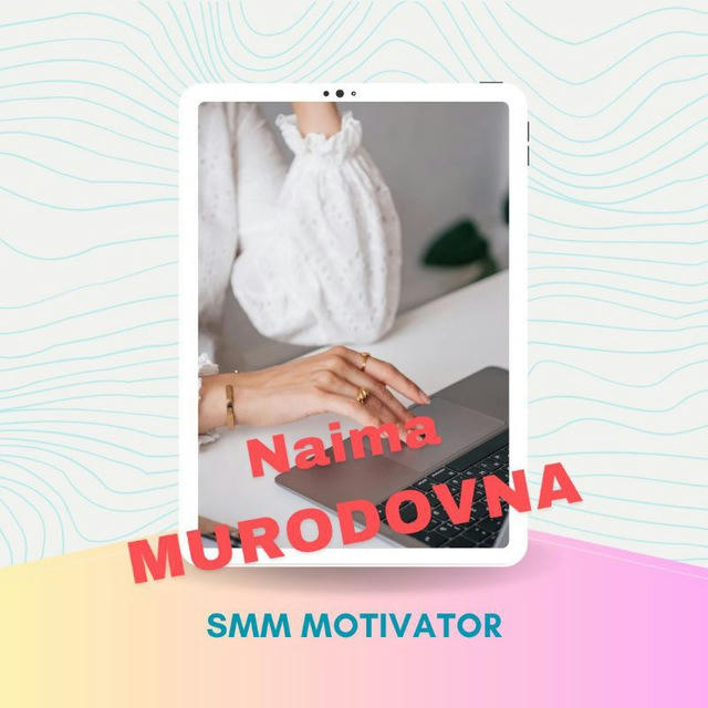 Smm Motivator || NAIMA_MURODOVNA