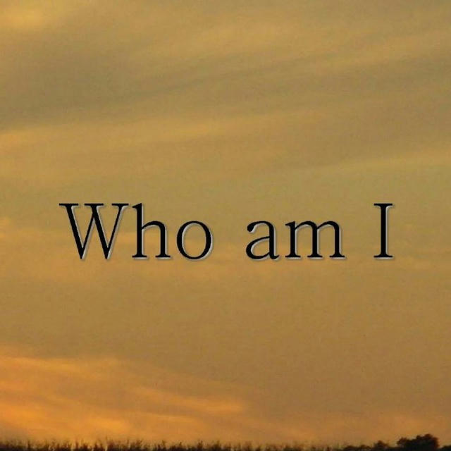 - who am i .