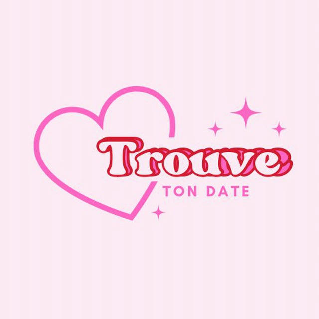 TROUVE TON DATE💘