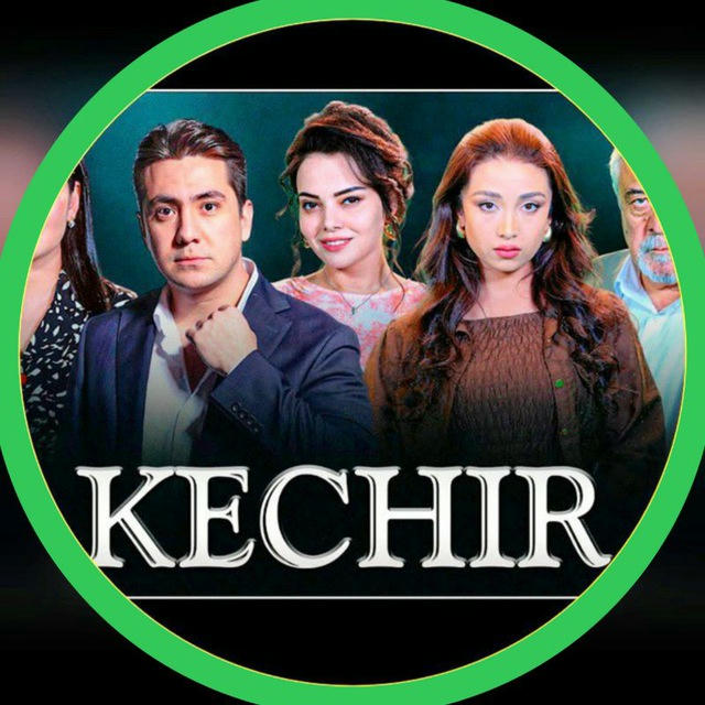 KECHIR (Seriali)🎬