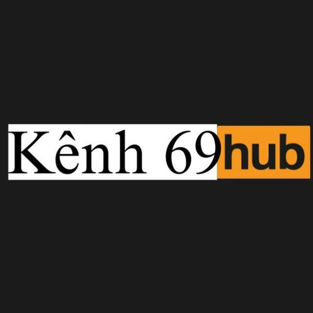 Kênh Clip 69🔞