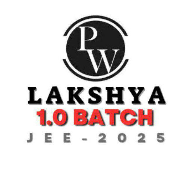 LAKSHYA JEE 1.0 2025