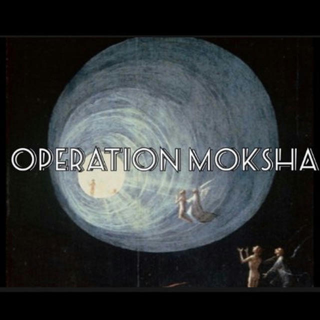 OPERATION MOKSHA