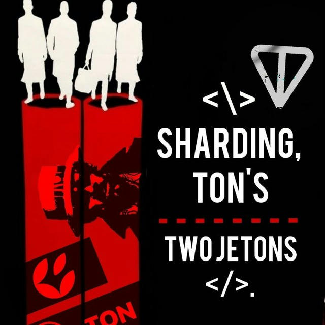 <\> Sharding, TON's, two Jetons </>.
