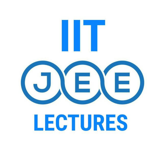 IIT JEE Mains and Advance Lectures