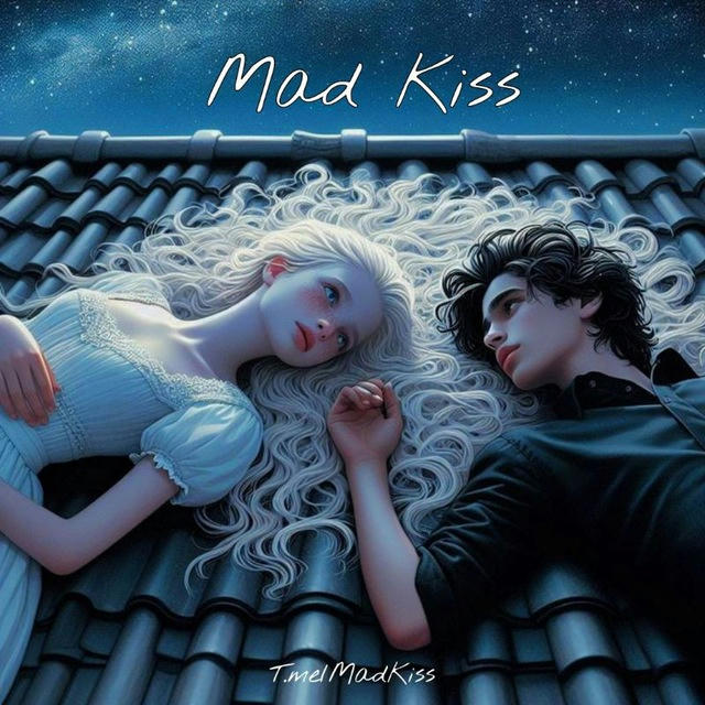 Mad Kiss💋