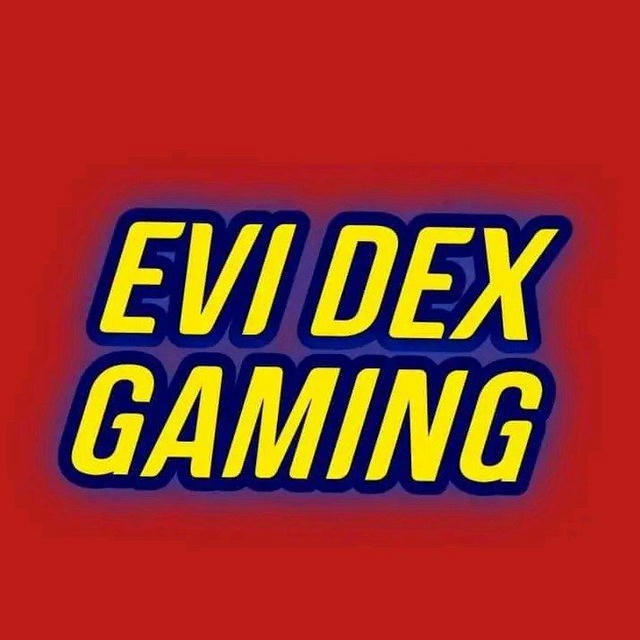 EVI DEX GAMING'S ™️