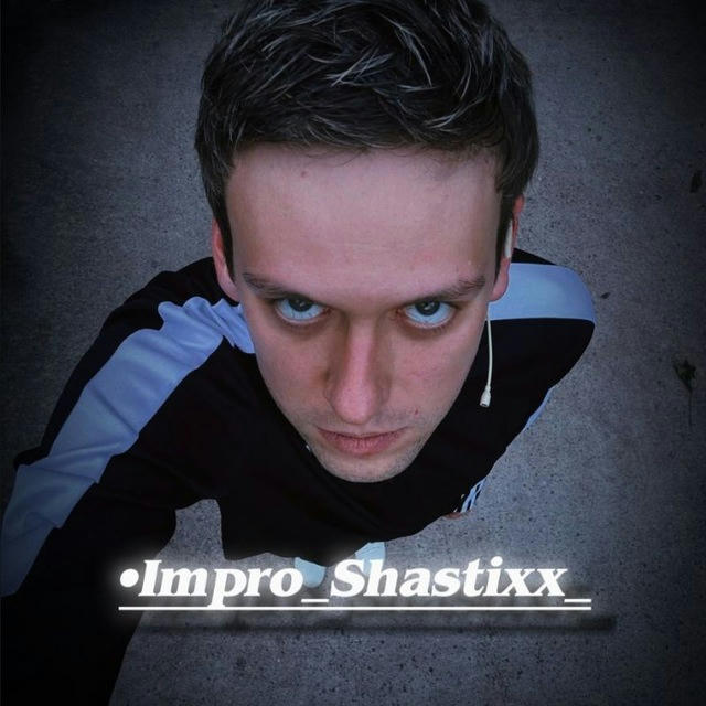 •Impro_Shastixx_🎧[РЕСТ ДО КОНЦА СЕНТЯБРЯ]