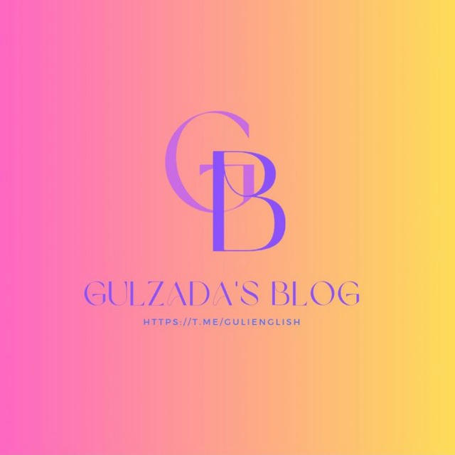 GULZADA'S BLOG 💠 GENERAL ENGLISH AND ACADEMIC IELTS 🇬🇧🇺🇲