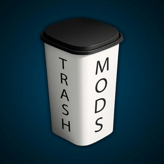 Trash Mods