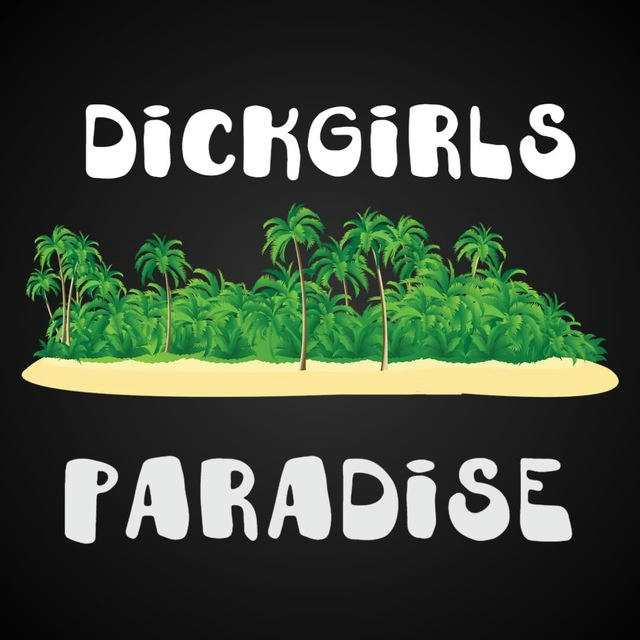 DICKGIRLS Paradise