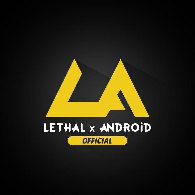 Lethal x Android