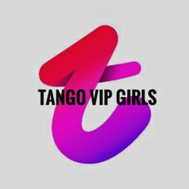 🔥 TANGO VIP Girls 🔥