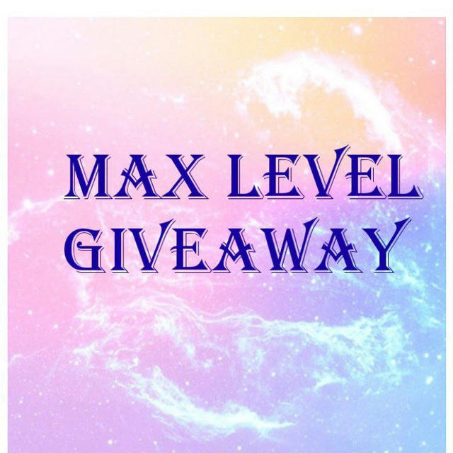 MAX Level Giveaway