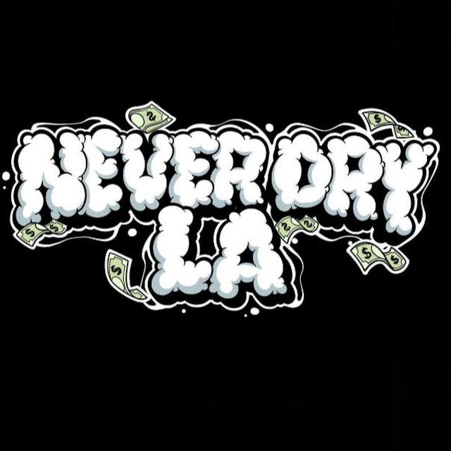 💰 Never Dry LA 💰