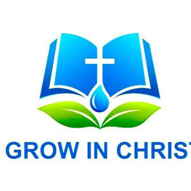 GROW IN CHRIST