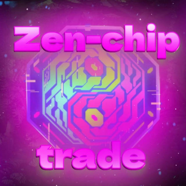 Zen chip trade