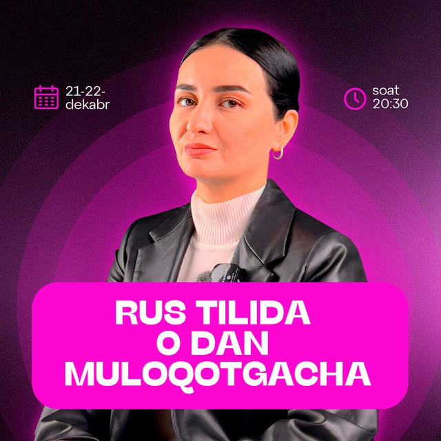 21-22-dekabr | Rus tilida 0 dan muloqotgacha | Zarina Ismoilovna