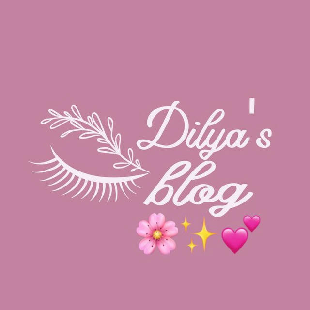 Dilya's blog 💕