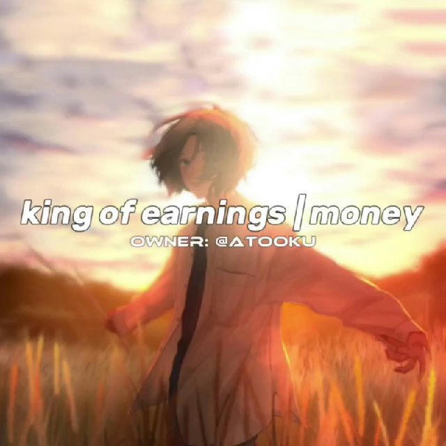 king of earnings | money