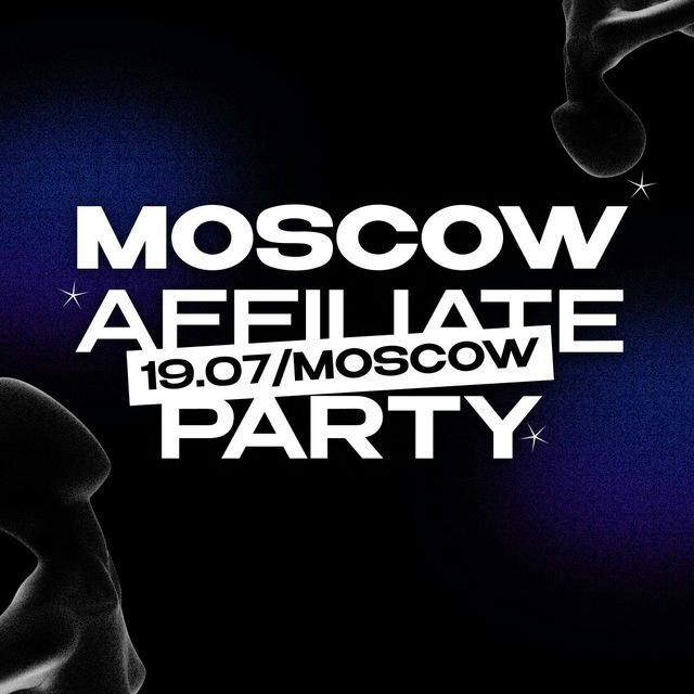 Moscow Affiliate Party 19.07