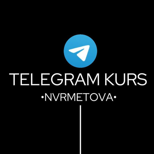 TELEGRAM KURS | ASAL NURMETOVA