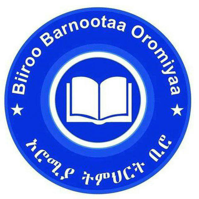 Biroo Barnoota oromiyaa Oromia Education bureau ኦሮሚያ ትምህርት ቢሮ Biiroo barnoota oromiyaa ®