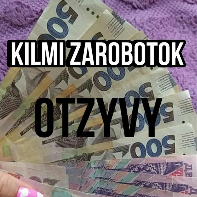 🎀kilmi zarobotok otzyvy🎀