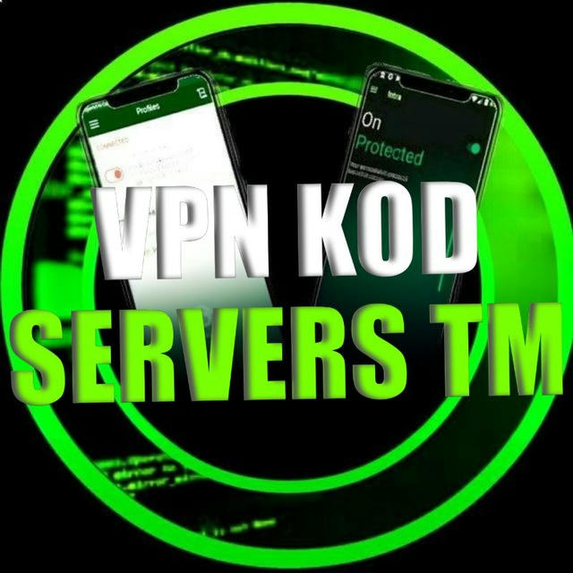 VPN KOD SERVERS TM🇹🇲