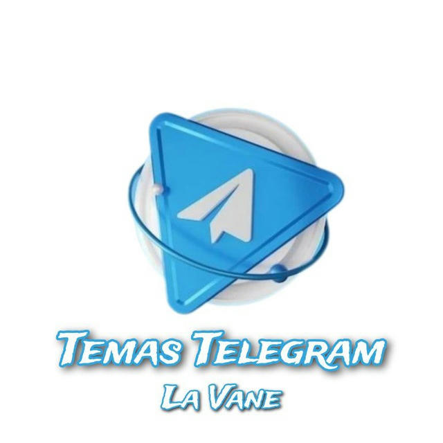 ◆Temas Telegram La Vane◆