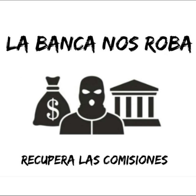 💰 La Banca Nos Roba 💰