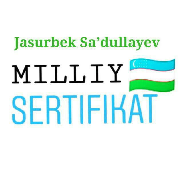 Milliy sertifikat | Jasurbek Sa'dullayev