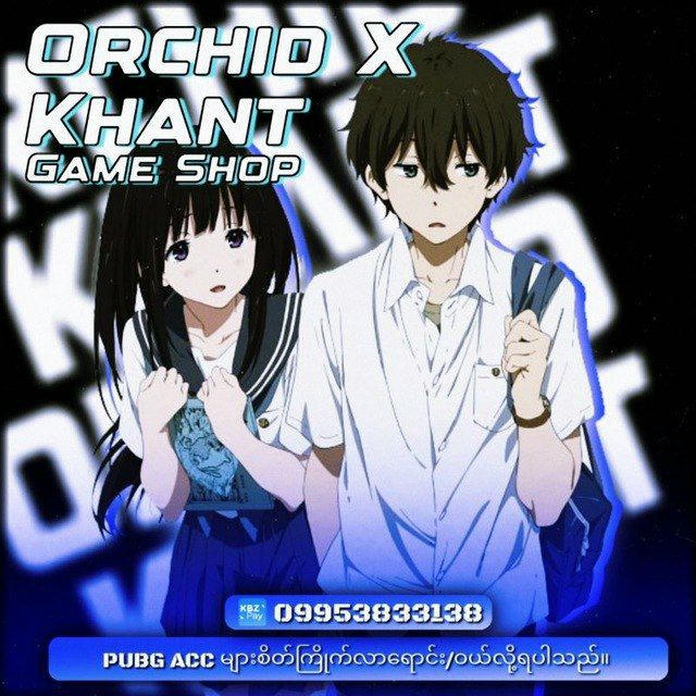 Orchid X Khant ( Game Store 🖥️ )