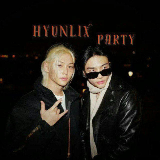 🎈Hyunlix Party 🎈