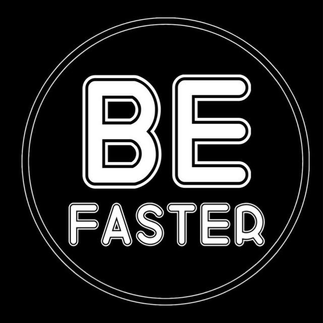 be faster