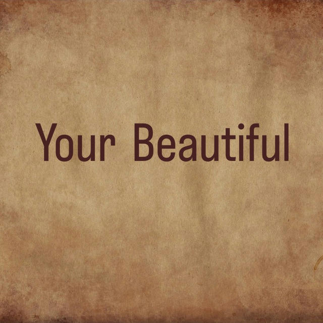 Your Beautiful