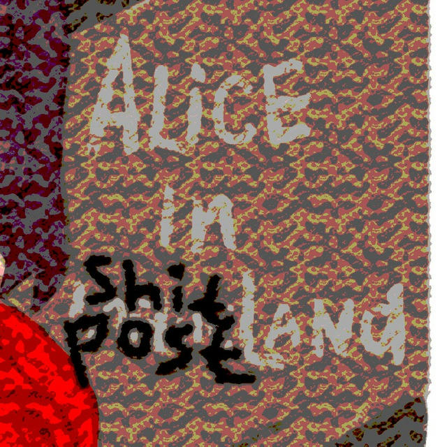 Alice in Shitpostland