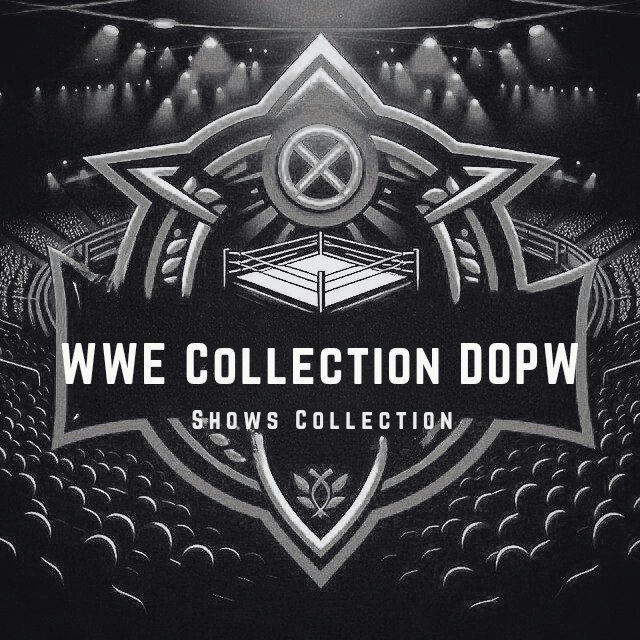 WWE Shows Dopw Collection