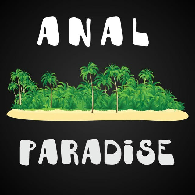 ANAL Paradise