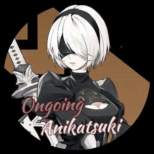 Ongoing Anikatsuki