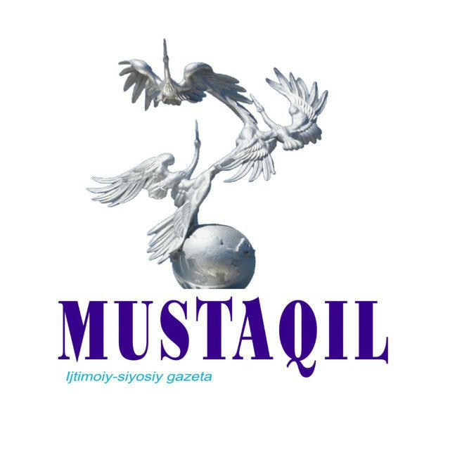 "MUSTAQIL" ijtimoiy - siyosiy gazetasi | Rasmiy kanal