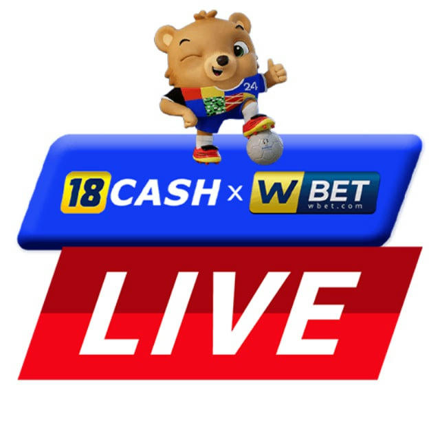 📺18cash X Wbet | Channel Live 1