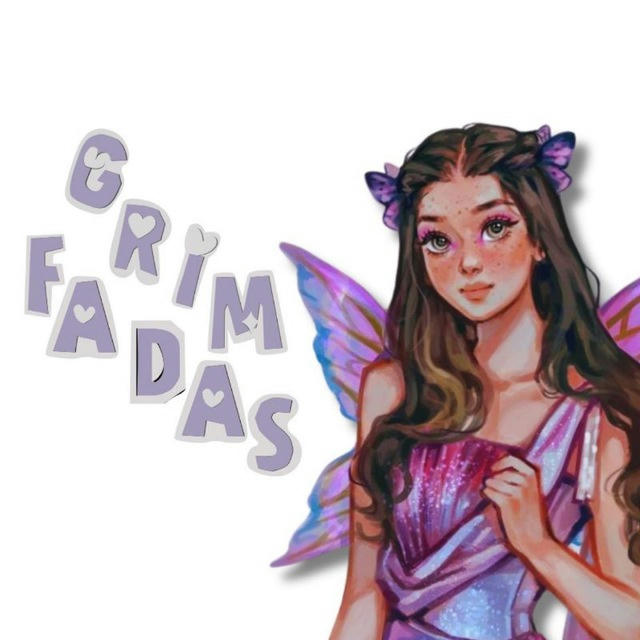 Cᴀɴᴀʟ Gʀɪᴍᴏɪʀᴇ Dᴀs Fᴀᴅᴀs 🧚🏻‍♀✨