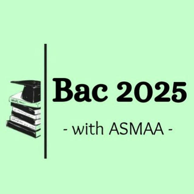 Bac 2025 with ASMAA💚🎓