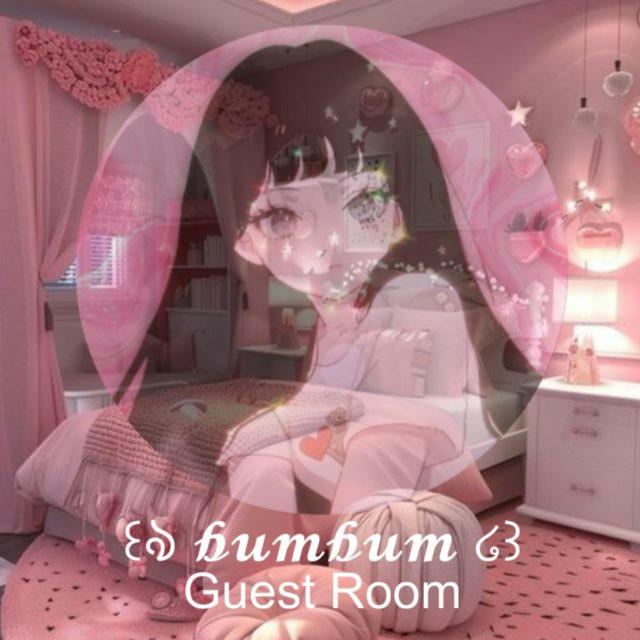 ꒰ঌ 𝓫𝓾𝓶𝓫𝓾𝓶's ໒꒱ GUEST ROOM