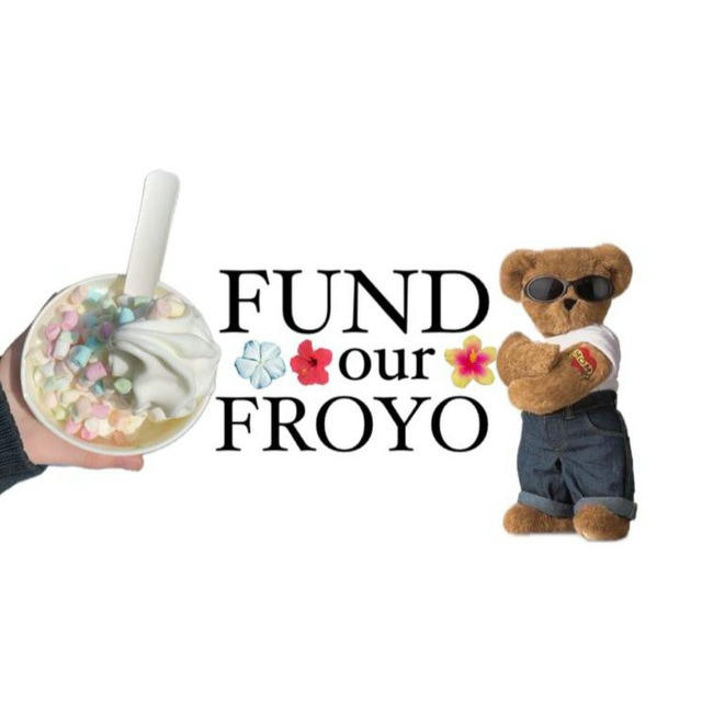 FUND OUR FROYO